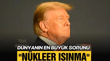 Trump, dünyanın en büyük sorununu açıkladı