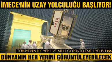 İMECE'nin uzay yolculuğu başlıyor!