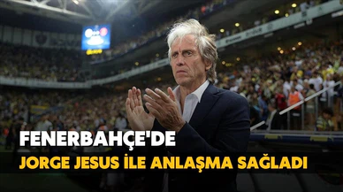 Jorge Jesus'la anlaşma sağlandı!