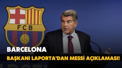 Barcelona Başkanı Laporta'dan açıklama!