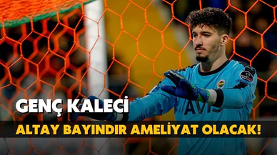Altay Bayındır belinden ameliyat olacak!
