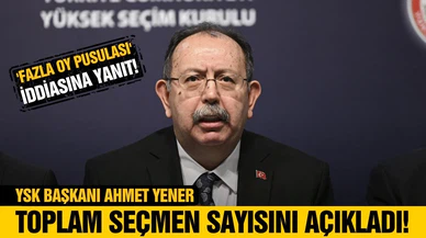 YSK Başkanı Yener, yurt içi seçmen sayısını açıkladı!