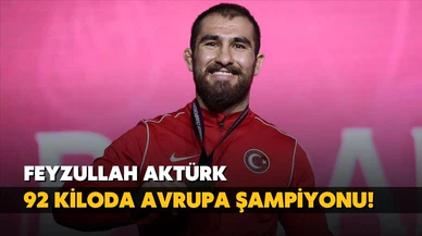 Feyzullah Aktürk Avrupa şampiyonu oldu!