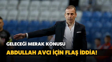 Abdullah Avcı için flaş iddia!