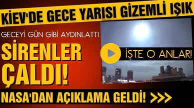 Kiev'de gece yarısı gizemli ışık! NASA'dan açıklama geldi!