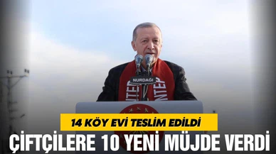 Erdoğan, 14 köy evini teslim etti! Çiftçilere 10 yeni müjde verdi!