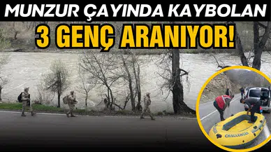 Munzur Çayı'nda kaybolan 3 kişi için aramalar sürüyor!