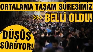 Türkiye'de ortalama yaşam süresi belli oldu