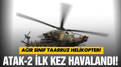 Milli gurur ATAK-2 İlk kez havalandı!