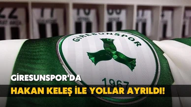 Giresunspor’da Hakan Keleş istifa etti