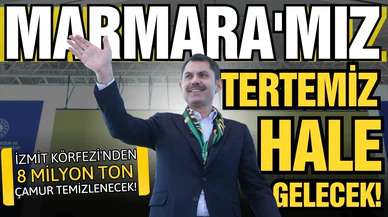 Bakan Kurum: "İzmit Körfezi'nden 8 milyon ton çamur temizlenecek"