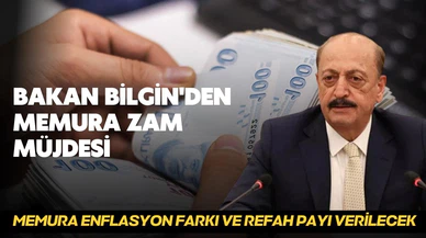 Bakan Bilgin'den, Memura zam müjdesi