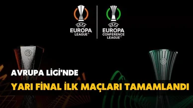Avrupa Ligi'nde Yarı Final ilk maçları tamamlandı