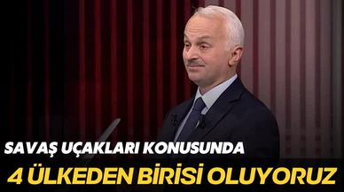 Kotil: Savaş uçakları konusunda 4 ülkeden birisi oluyoruz