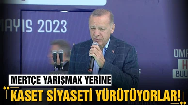 Erdoğan: "Mertçe yarışmak yerine kaset siyaseti yürütüyorlar"