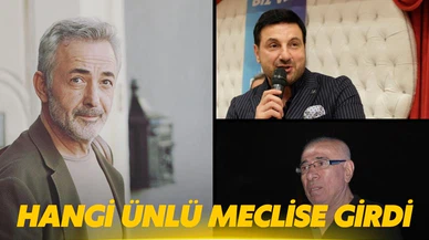 Hangi ünlü isim Meclis'e girdi?