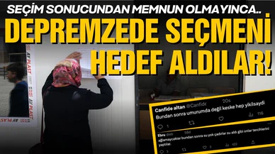 Seçim sonucundan memnun olmayınca depremzede seçmeni hedef aldılar!