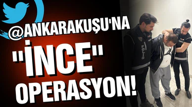 "Ankara Kuşu" adlı Twitter kullanıcısı yakalandı!
