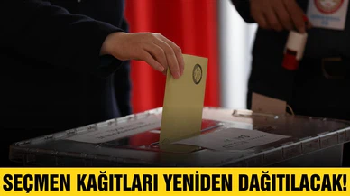Seçmen kağıtları yeniden dağıtılacak!