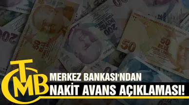 Merkez Bankası'ndan nakit avans açıklaması!