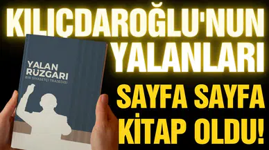 Kılıçdaroğlu'nun yalanları sayfa sayfa kitap oldu!