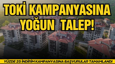 TOKİ kampanyasına yoğun talep!
