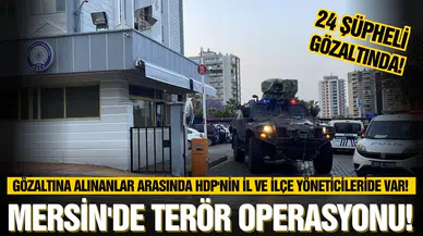  Mersin merkezli 5 ilde PKK/KCK operasyonu!