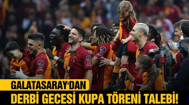 Galatasaray'dan derbi gecesi kupa töreni talebi!
