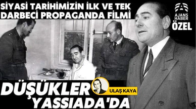 Siyasi tarihimizin ilk ve tek darbeci propaganda filmi: Düşükler Yassıada'da!