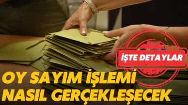 Oy sayım işlemi nasıl olacak?