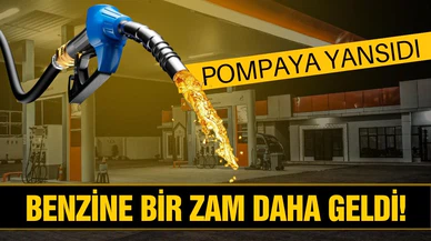 Benzine zam geldi!