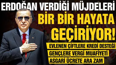 Müjdeler bir bir hayata geçirilecek!