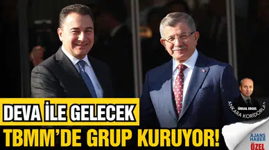 Deva ile Gelecek TBMM’de grup kuruyor!