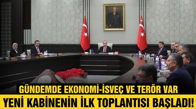 Yeni dönemin ilk Cumhurbaşkanlığı Kabinesi toplandı