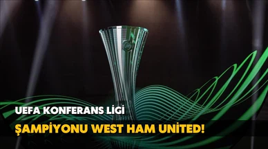UEFA Konferans Ligi Şampiyonu West Ham United!