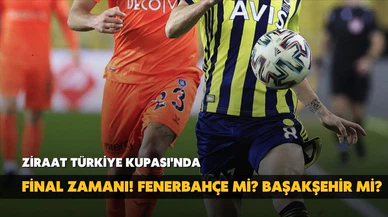 Ziraat Türkiye Kupası'nda final zamanı!