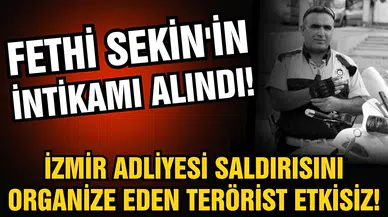 Fethi Sekin'in şehit olduğu saldırının talimatını veren terörist etkisiz hale getirildi