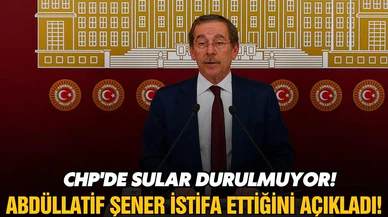 Abdüllatif Şener CHP'den istifa ettiğini açıkladı