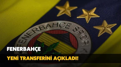 Fenerbahçe yeni transferini açıkladı!