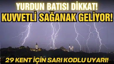 Meteoroloji'den peş peşe uyarı! 29 kent için "sarı" alarm!