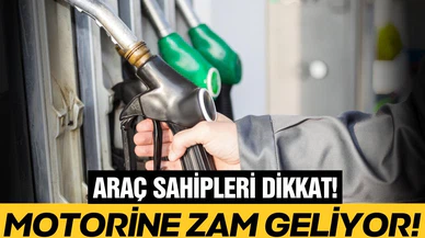 Motorine zam geliyor!