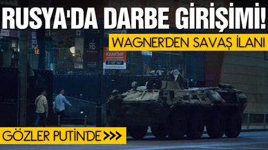 Rusya'da Wagner krizi!