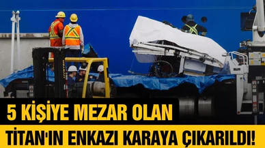 5 kişiye mezar olan Titan denizaltısının enkazı karaya çıkarıldı!