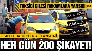 İstanbul'da her gün ortalama 200 taksici şikayet ediliyor!