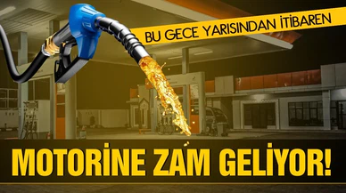 Motorine zam geliyor!