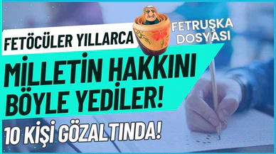 FETÖ'nün sınav usulsüzlüğü davasında gözaltı kararları!