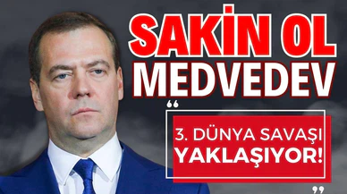 Medvedev: 3. Dünya Savaşı yaklaşıyor