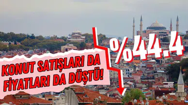 Konut satışları da fiyatları da düştü!