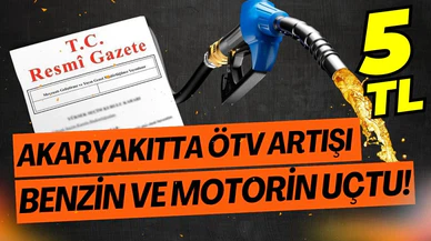 Akaryakıtta ÖTV tutarları artırıldı