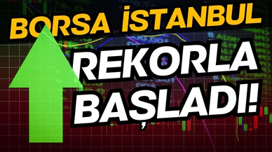 Borsa haftaya rekorla başladı!